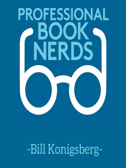 Title details for Bill Konigsberg Interview by Professional Book Nerds - Available